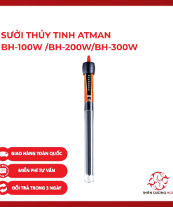 SƯỞI THỦY TINH ATMAN BH-100w /BH-200w/BH-300w